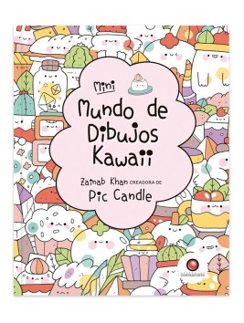 Libro Mundo de Dibujos Kawaii / Zainab Khan 978-956-257-406-8