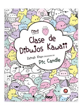 Libro Clase de Dibujos Kawaii / Zainab Khan 978-956-257-407-5