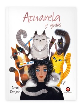 Libro Acuarela y Gatos / Terry Runyan 978-956-257-473-0