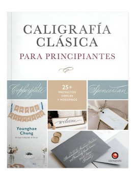 Libro Caligrafía Clásica para Principiantes / Younghae Chung 978-956-257-415-0