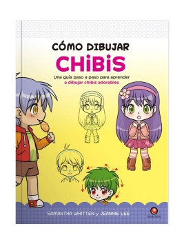 Libro Cómo Dibujar Chibis / Samantha Whitten 978-956-257-449-5