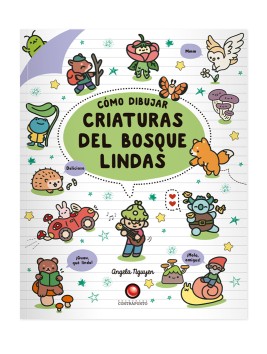 Libro Como Dibujar Criaturas Lindas del Bosque / Angela Nguyen 978-956-257-471-6