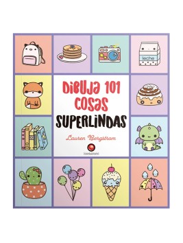 Libro Dibuja 101 Cosas Superlindas / Lauren Bergstrom 978-956-257-470-9