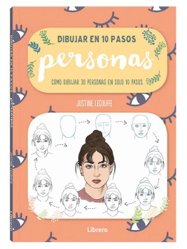 Libro Dibujar en 10 Pasos Personas / Justine Lecouffe 978-94-6359-342-7