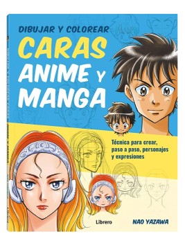 Libro Dibujar y Colorear Caras Animé y Manga / Nao Yazawa 978-94-6359-799-9