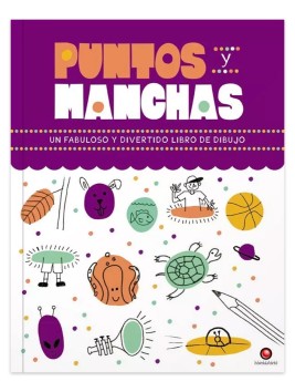 Libro Puntos y Manchas / Kelli Chipponeri 978-956-257-319-1