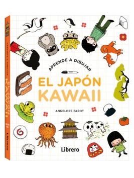 Libro Aprende a Dibujar el Japón Kawaii / Annelore Parot 978-84-1154-052-0