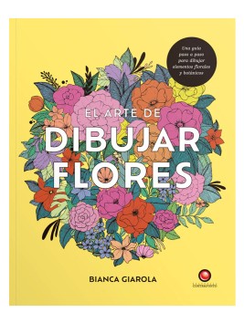 Libro El Arte de Dibujar Flores / Bianca Giarol 978-956-257-549-2