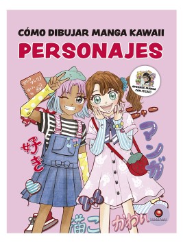 Libro Cómo Dibujar Manga Kawaii Personajes / Misako Takashima 978-956-257-563-8